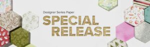 Stampin' Up! Special Release Designer Series Paper DSP